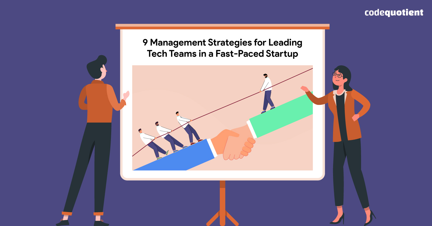 Nine-Management-Strategies-for-Tech-Teams-to-Carry-A-Startup-to-Success