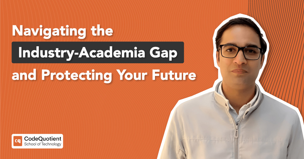 Navigating the Industry-Academia Gap and Protecting Your Future